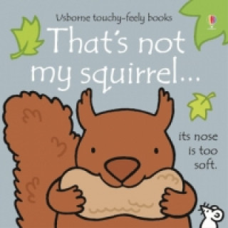 Carte That's not my squirrel... Fiona Watt