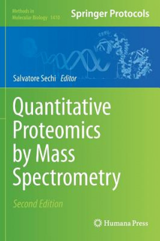 Kniha Quantitative Proteomics by Mass Spectrometry Salvatore Sechi