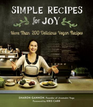 Könyv Simple Recipes for Joy Sharon Gannon