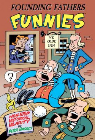 Kniha Founding Fathers Funnies Peter Bagge