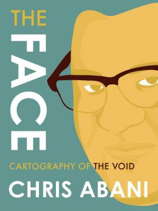 Kniha Face: Cartography Of The Void Chris Abani