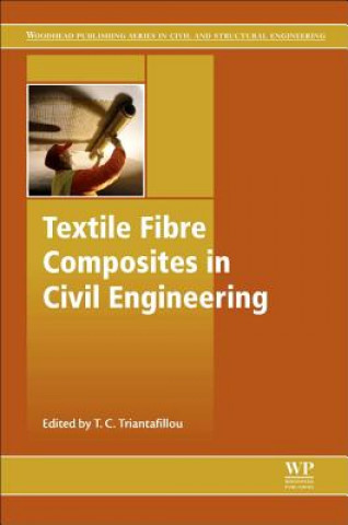 Könyv Textile Fibre Composites in Civil Engineering Thanasis Triantafillou