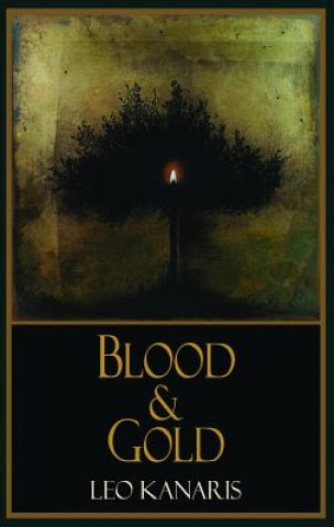 Livre Blood and Gold Leo Kanaris