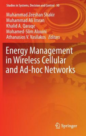 Könyv Energy Management in Wireless Cellular and Ad-hoc Networks Muhammad Zeeshan Shakir