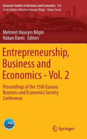 Kniha Entrepreneurship, Business and Economics - Vol. 2 Mehmet Huseyin Bilgin