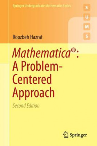 Kniha Mathematica (R): A Problem-Centered Approach Roozbeh Hazrat