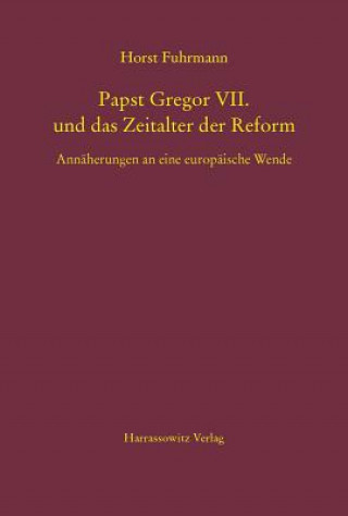 Carte Papst Gregor VII. und das Zeitalter der Reform Horst Fuhrmann