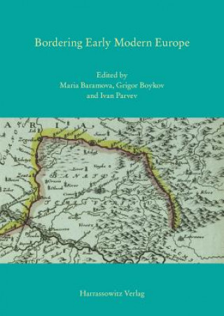 Könyv Bordering Early Modern Europe Maria Baramova