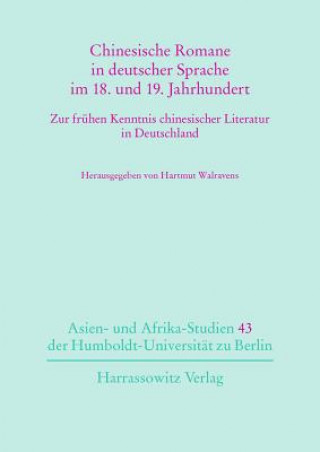 Könyv Chinesische Romane in deutscher Sprache im 18. und 19. Jahrhundert Hartmut Walravens