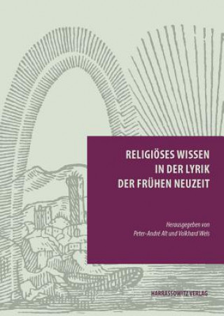 Könyv Religiöses Wissen in der Lyrik der Frühen Neuzeit Peter-André Alt