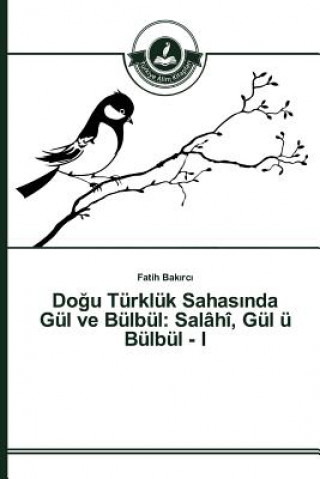 Carte Do&#287;u Turkluk Sahas&#305;nda Gul ve Bulbul Bak Rc
