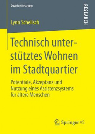 Livre Technisch unterstutztes Wohnen im Stadtquartier Lynn Schelisch