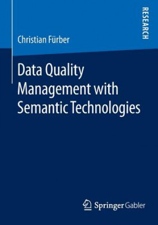 Knjiga Data Quality Management with Semantic Technologies Christian Fürber