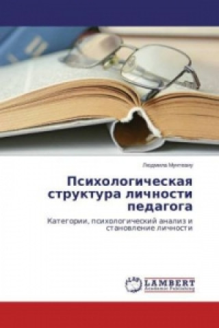 Buch Psihologicheskaya struktura lichnosti pedagoga Ljudmila Munteanu