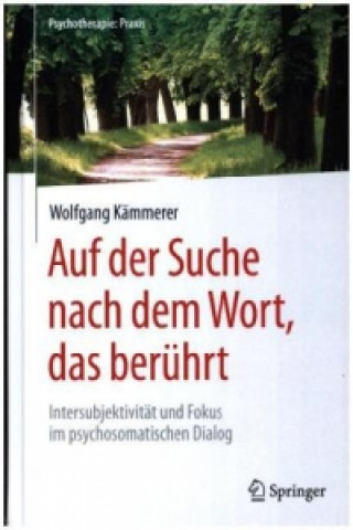 Könyv Auf der Suche nach dem Wort, das beruhrt Wolfgang Kämmerer