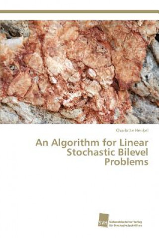Könyv Algorithm for Linear Stochastic Bilevel Problems Henkel Charlotte