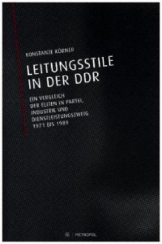 Kniha Leitungsstile in der DDR Konstanze Körner