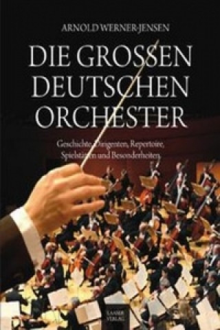 Kniha Die großen deutschen Orchester Arnold Werner-Jensen