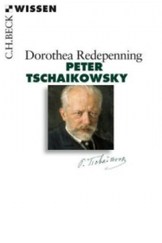 Książka Peter Tschaikowsky Dorothea Redepenning