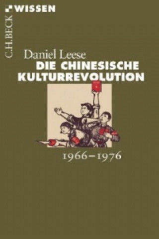 Carte Die chinesische Kulturrevolution Daniel Leese