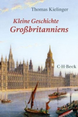 Książka Kleine Geschichte Großbritanniens Thomas Kielinger