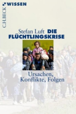 Kniha Die Flüchtlingskrise Stefan Luft