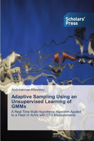 Kniha Adaptive Sampling Using an Unsupervised Learning of GMMs Khoshrou Abdolrahman