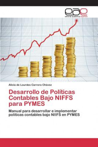 Carte Desarrollo de Politicas Contables Bajo NIFFS para PYMES Carrera Chavez Alicia De Lourdes