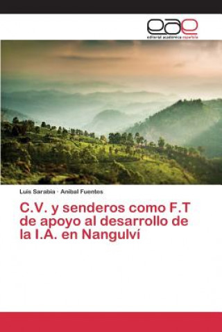 Книга C.V. y senderos como F.T de apoyo al desarrollo de la I.A. en Nangulvi Sarabia Luis