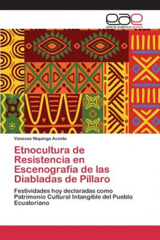 Book Etnocultura de Resistencia en Escenografia de las Diabladas de Pillaro Niquinga Acosta Vanessa