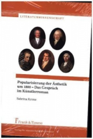 Kniha Popularisierung der Ästhetik um 1800 - Das Gespräch im Künstlerroman Sabrina Krone