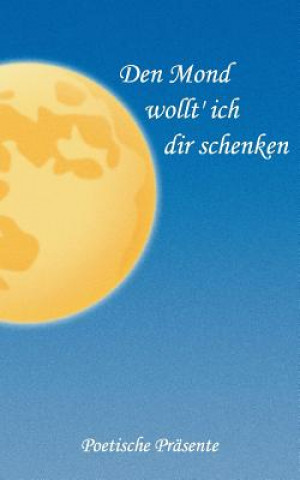 Könyv Den Mond wollt' ich dir schenken Hans-Peter Kraus