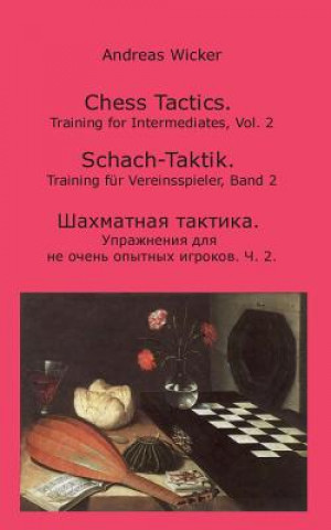 Könyv Chess Tactics, Vol. 2 Andreas Wicker