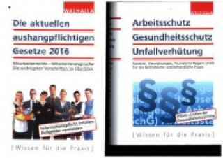 Książka Kombi-Paket, Die aktuellen aushangpflichtigen Gesetze 2016 + Arbeitsschutz, Gesundheitsschutz, Unfallverhütung Walhalla Fachredaktion