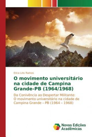 Kniha O movimento universitario na cidade de Campina Grande-PB (1964/1968) Lins Ramos Erica