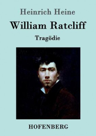 Buch William Ratcliff Heinrich Heine