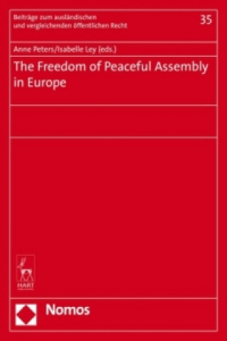 Книга The Freedom of Peaceful Assembly in Europe Anne Peters