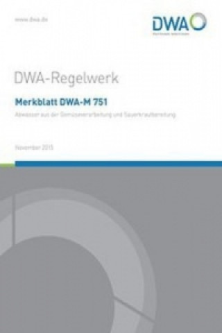 Kniha Merkblatt DWA-M 751 Abwasser aus der Gemüseverarbeitung und Sauerkrautbereitung 