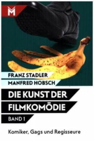 Knjiga Die Kunst der Filmkomödie - Band 1 Franz Stadler