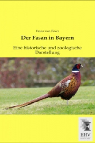 Könyv Der Fasan in Bayern Franz von Pocci