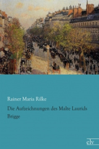 Книга Die Aufzeichnungen des Malte Laurids Brigge Rainer Maria Rilke