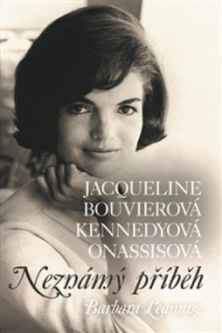 Book Jacqueline Bouvierová Kennedyová Onassisová Barbara Leamingová