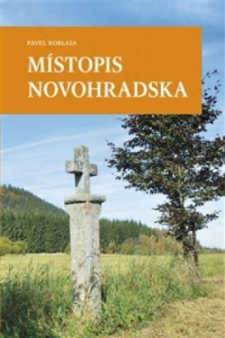 Könyv Místopis Novohradska Pavel Koblasa