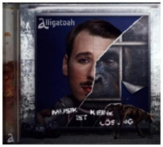 Audio Musik ist keine Lösung, 1 Audio-CD Alligatoah