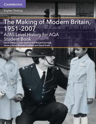 Książka A/AS Level History for AQA The Making of Modern Britain, 1951-2007 Student Book David Dutton