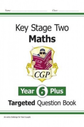 Książka New KS2 Maths Targeted Question Book: Challenging Maths - Year 6 Stretch CGP Books