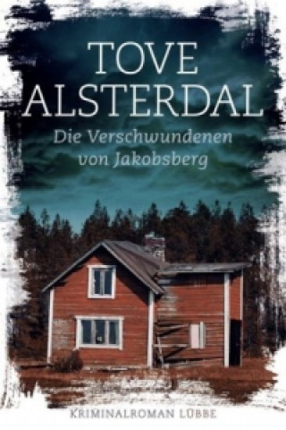 Könyv Die Verschwundenen von Jakobsberg Tove Alsterdal