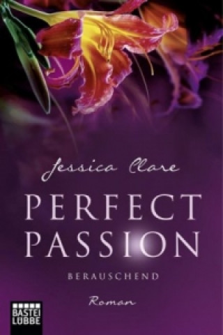 Книга Perfect Passion - Berauschend Jessica Clare