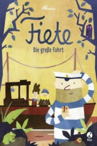 Kniha Fiete - Die große Fahrt Ahoiii Entertainment UG