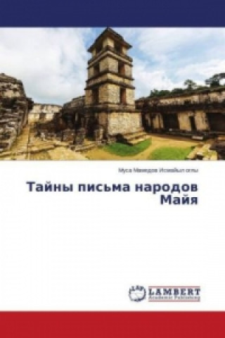 Könyv Tajny pis'ma narodov Majya Musa Mamedov Ismajyl ogly